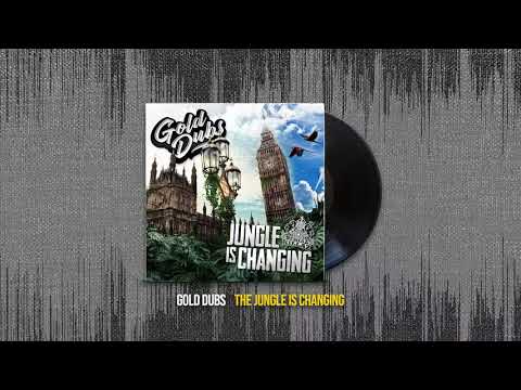 Gold Dubs - The Jungle Is Changing