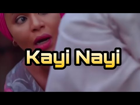 KAYI NAYI__ LATEST HAUSA FILM 2022