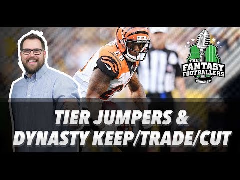 Fantasy Football 2018 - Tier Jumps, Dynasty Keep/Trade/Cut, Jason Moorisms - Ep. #529