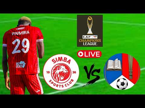 🚨LIVE: SIMBA SC   VS  15 DE AGOSTO   KIVUMBI LIGI YA MABINGWA AFRIKA