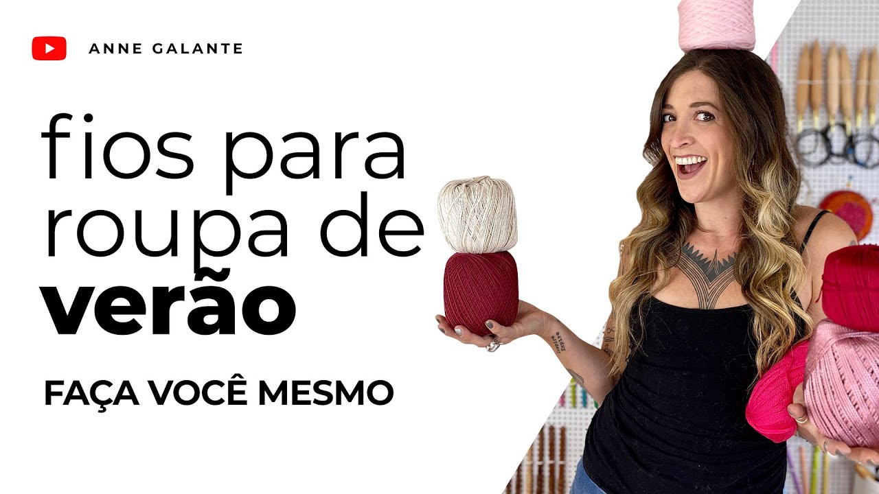 Roupa de Calor | Fios Ideais | Anne Galante