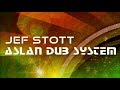 ASLAN DUB SYSTEM new album from Jef Stott