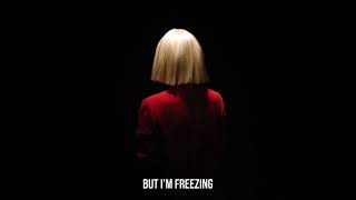 Sia Freeze You Out...
