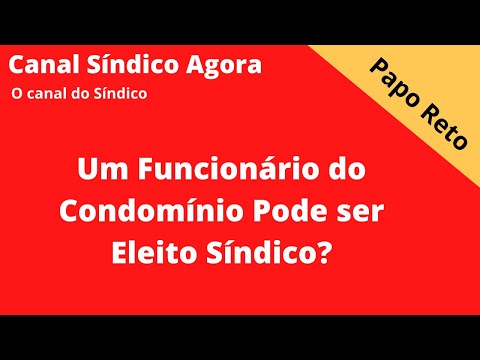 Um Funcionário Pode ser Eleito Síndico?