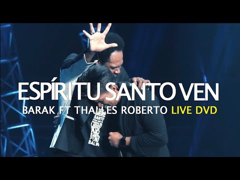 Barak - Ven Espritu Santo Feat. Thalles Roberto | Video Oficial [Con Letra] By: Mix Chanel