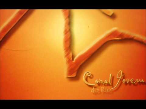 Pra Fazer Você Feliz | Coral Jovem do Rio (CD completo)