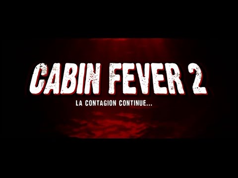 Cabin Fever 2 (Cabin Fever 2: Spring Fever) - Bande Annonce