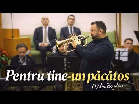 Ovidiu Bogdan - Pentru tine-un păcătos | Solo Trompetă 