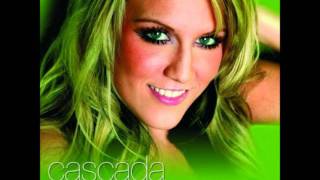 Wouldn&#39;t It Be Good - Cascada