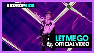 KIDZ BOP Kids - Let Me Go (Official Music Video) [KIDZ BOP 38]