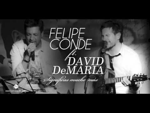 Felipe Conde ft. David DeMaría - Significas mucho más (Single Oficial)