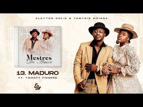 13. Cleyton David - Maduro (ft Twenty Fingers) | Mestres Do Amor (Álbum)