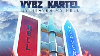 Vybz Kartel - My Heaven My Hell - May 2015