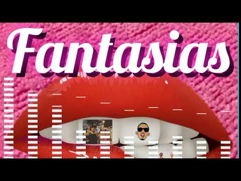 Danny Danny, Pablo Chill-E, Ele A El Dominio - Fantasias (Audio Oficial)