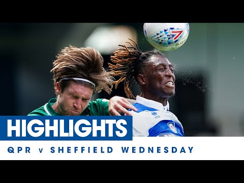 HIGHLIGHTS | QPR 0, SHEFFIELD WEDNESDAY 3 - 11/07/20