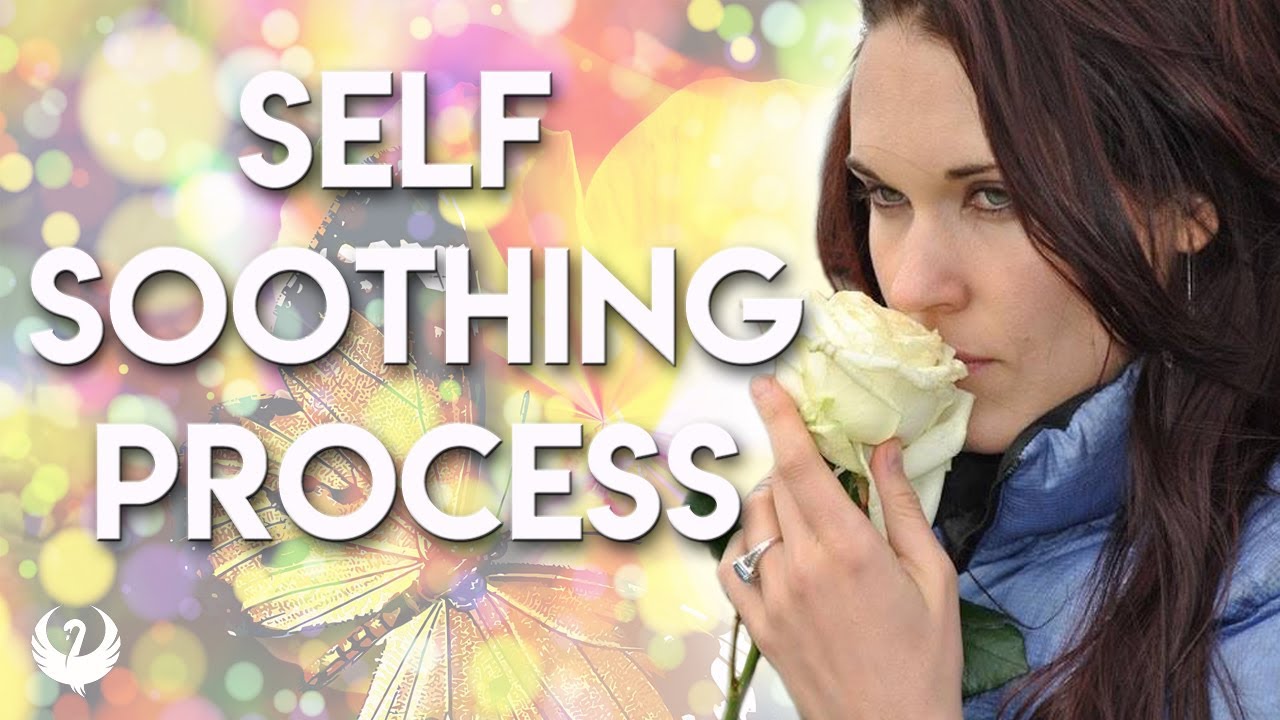 Self Soothing Process - Teal Swan