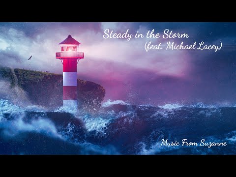 Steady in the Storm - Suzanne Hodson (Official Lyric Video)