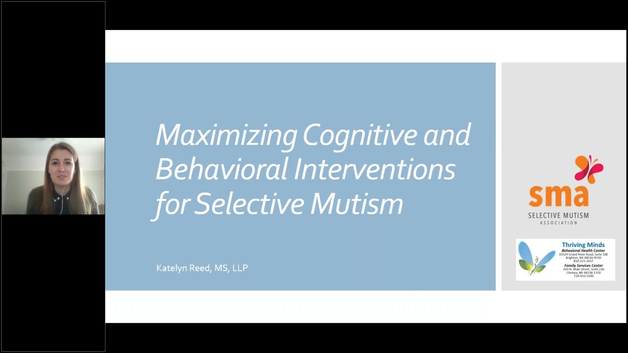 Maximizing Cognitive and Behavioral Interventions for Selective Mutism
