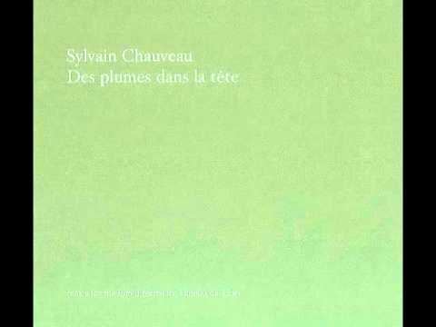 Sylvain Chauveau - Le Brasier De Tristesse