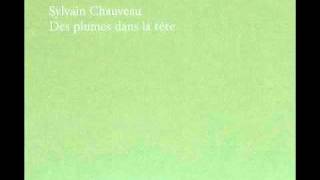 Sylvain Chauveau - Le Brasier De Tristesse
