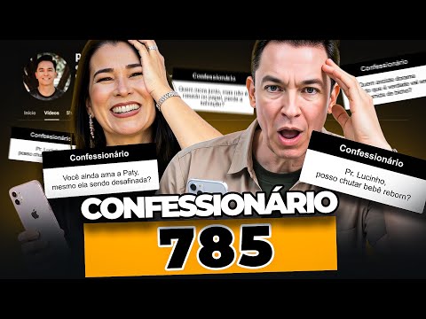 Confessionário 785 | Pr. Lucinho Barreto