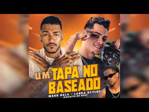 🔵UM TAPA NO BASEADO - MAGO BALA & LABRA STYLOS (#BISCOITO_NO_BEAT) #bregaexclusivo #hit #bregoso