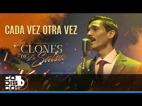 Cada Vez Otra Vez, Los Clones - Video Oficial