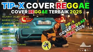 Download lagu TIP-X SELAMAT JALAN KAWAN COVER REGGAE | LAGU SANTAI TEMAN NGOPI mp3