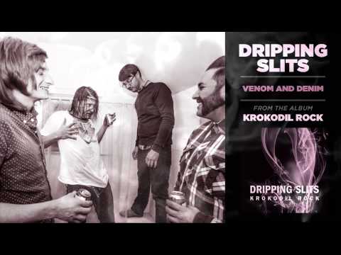 Dripping Slits - Venom and Denim (Official Track)