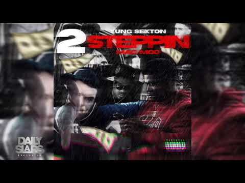 Yung Sexton x Mac Moo - 2 Steppin (Official Audio)