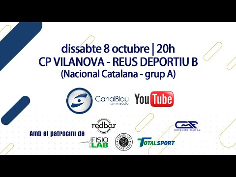 CP Vilanova - Reus Deportiu B (Nacional Catalana)