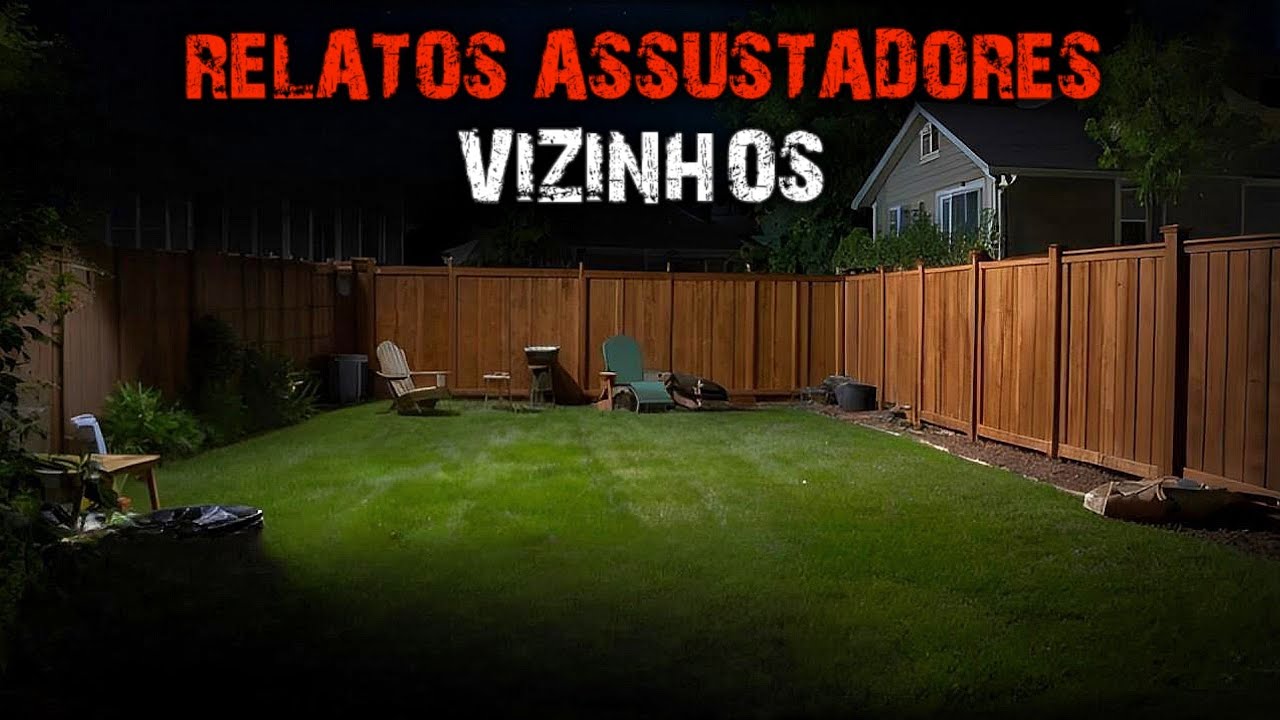 5 HISTÓRIAS DE TERROR - RELATOS SOBRE VIZINHOS