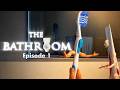 THE BATHROOM Ep 1 The Breakup
