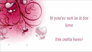 Shania Twain- (If You&#39;re Not In It For Love) I&#39;m Outta Here! Lyrics