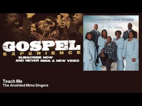 The Anointed Mims Singers - Teach Me - feat. Hubert Mims - Gospel