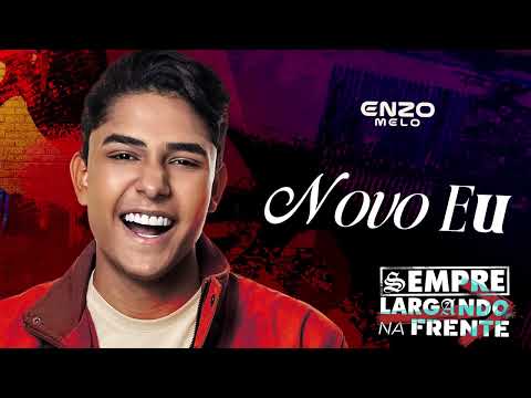 Novo Eu - Enzo Melo