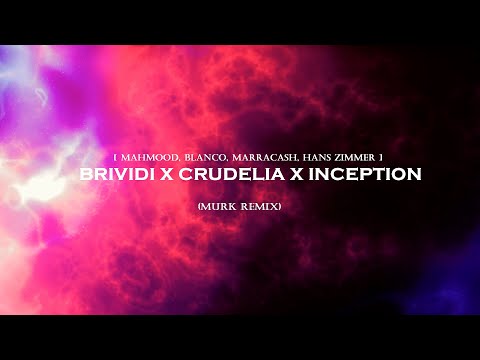 BRIVIDI x CRUDELIA x INCEPTION (REMIX) [Mahmood, BLANCO, Marracash, Hans Zimmer]