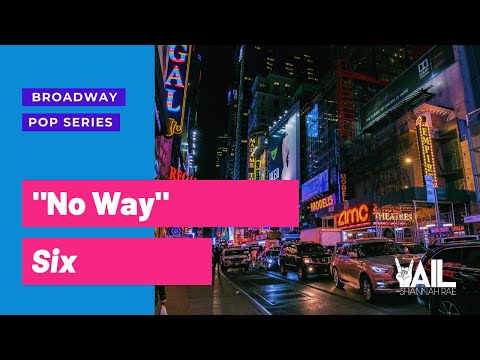 How to Sing "No Way" from the Broadway Musical, Six!