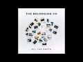 Closer to Your Heart (feat. Kari Jobe & Cody Carnes)  - The Belonging Co // All The Earth