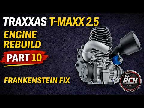 Traxxas T-Maxx 2.5 – Part 10: Engine Rebuild – Frankenstein Fix with a Donor Engine