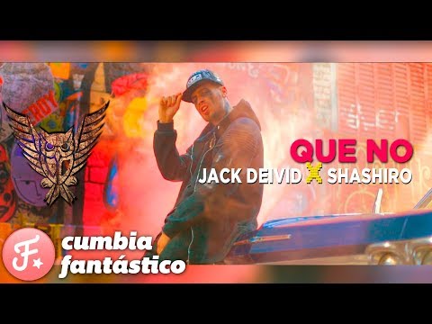 Jack Deivid x Shashiro - Que No |Video Oficial| Los Durakos
