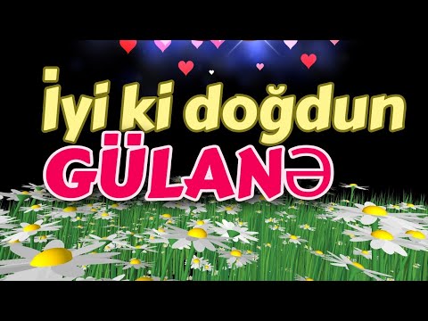 İyi ki doğdun GÜLANƏ doğum günün kutlu olsun mutlu yıllar sana. İsme özel doğum günü şarkısı