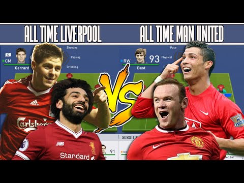 LIVERPOOL'S ALL TIME XI VS MAN UNITED'S ALL TIME XI - FIFA 19 EXPERIMENT