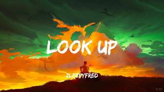 Zleepyfred - Look Up (Lyrics)