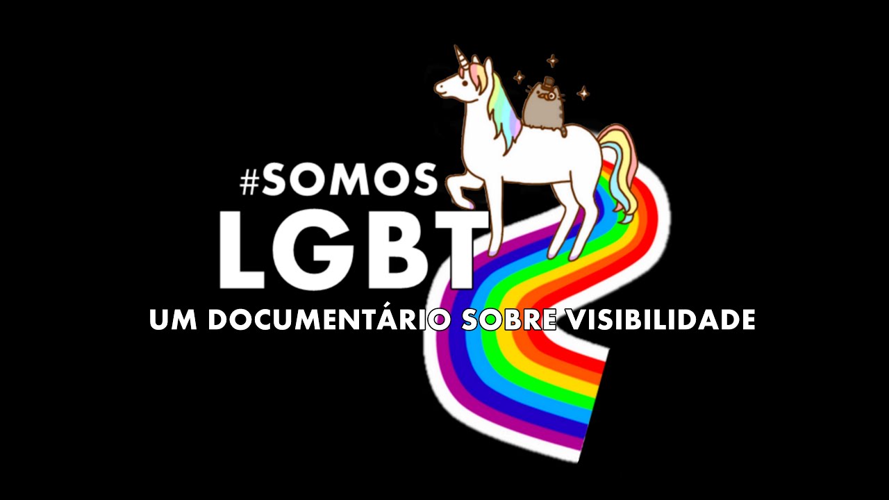 #SomosLGBT: Um documentário sobre visibilidade
