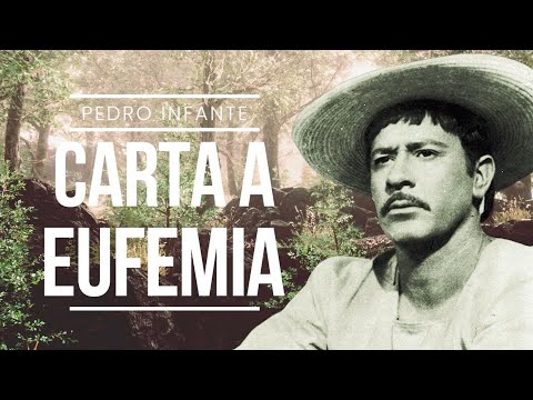 Pedro Infante - Carta A Eufemia (Video con Letra)