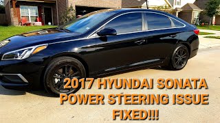 2017 Hyundai Sonata - Power Steering Issue - Fix