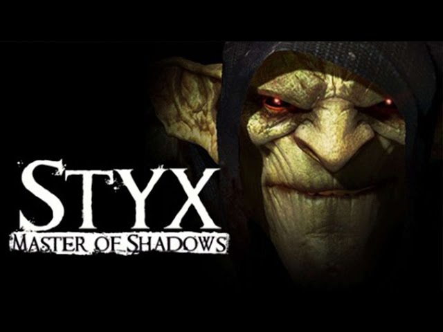 Styx: Master of Shadows