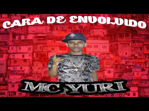 Mc Yuri- Cara De Envolvido (Prod. Kamikaze da 7)
