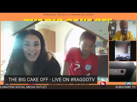 THE BIG CAKE OFF -  LIVE ON #RAGGOTV